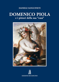Sanguinetti D. - Domenico Piola e i pittori della sua casa 2 voll.