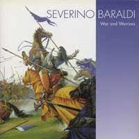 Lodetti G. - Severino Baraldi War and Warriors