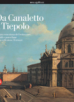 Scarpa A. - Da Canaletta a Tiepolo dalla collezione Terruzzi